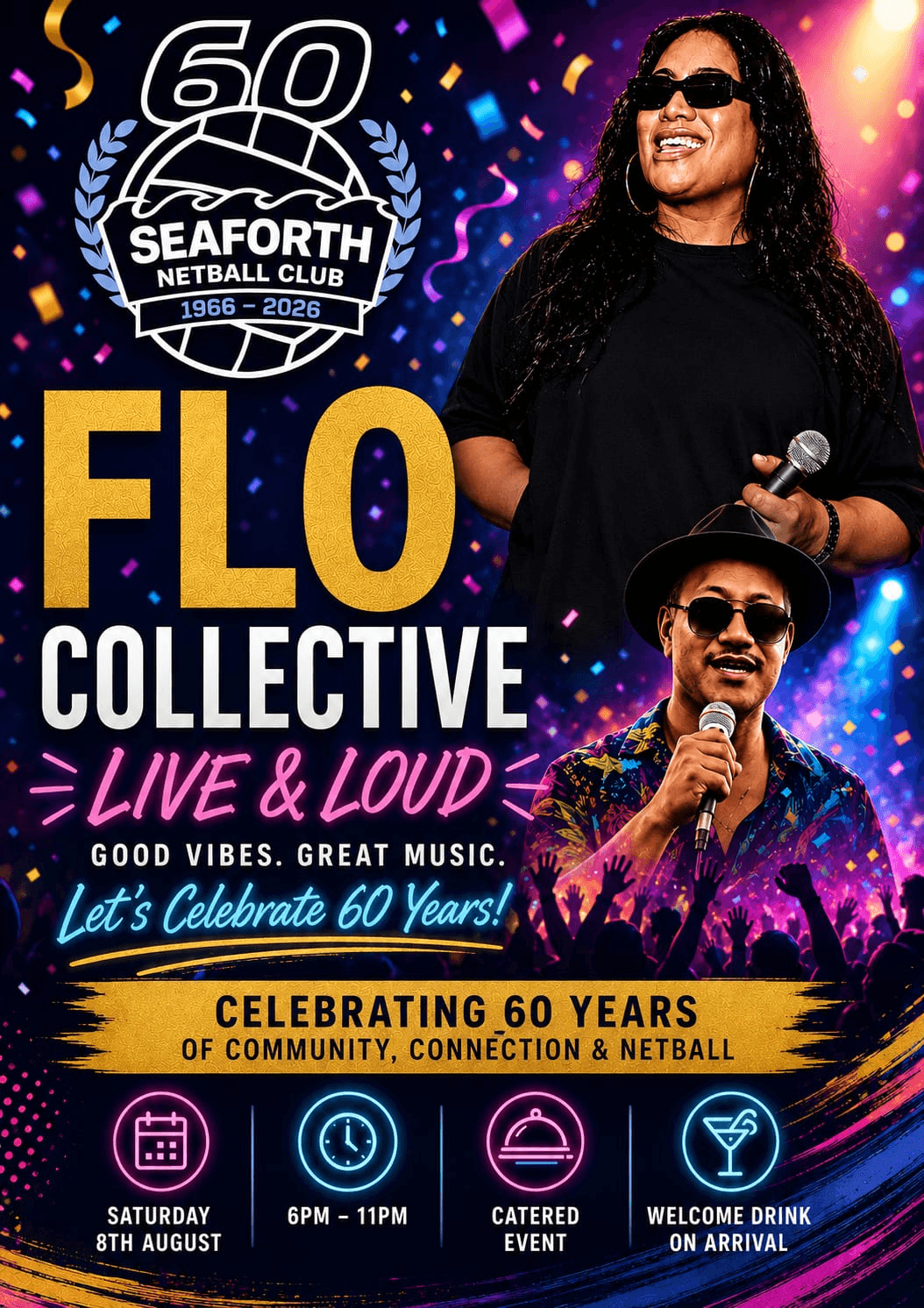 Seaforth Netball Club 60th Celebration — Flo Collective Live & Loud, Saturday 8 August 2026, 6pm–11pm. Click to RSVP — now half price, $30 per person.